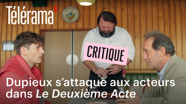 Le Deuxième acte de Quentin Dupieux : Ça lui va bien de moquer les acteurs