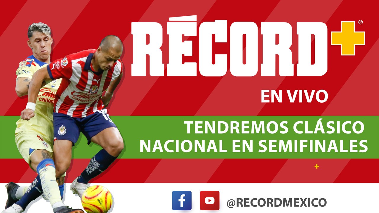 EN VIVO | AMÉRICA y CHIVAS se enfrentarán en las SEMIFINALES de la LIGA MX