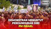 PM Benjamin Netanyahu Dituntut untuk Mundur oleh Ratusan Demonstran di Tel Aviv