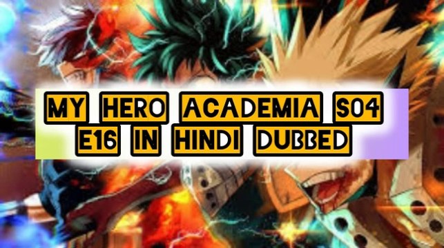 My Hero Academia S04 - E16 Hindi Episodes - Win Those Kids’ Hearts | ChillAndZeal |