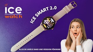 ICE SMART 2.0 : La version Féminine de L'ICE WATCH connectée !