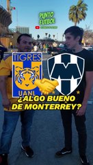 ¿Algo bueno de Monterrey?