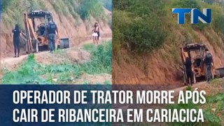 Operador de trator morre após cair de ribanceira em Cariacica