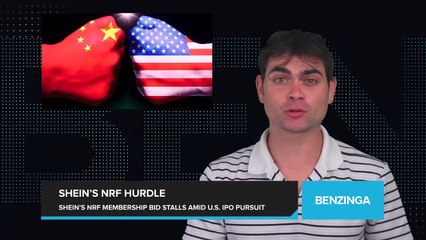 Shein's Quest for Membership in NRF Hits Roadblock as It Pursues U.S. IPO