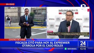 Caso Rolex: Hoy expremier Otárola declara en la Fiscalía sobre relojes de la presidenta Boluarte