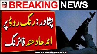 Peshawar: Ring Road Par Andha Dhundh Firing | Breaking News