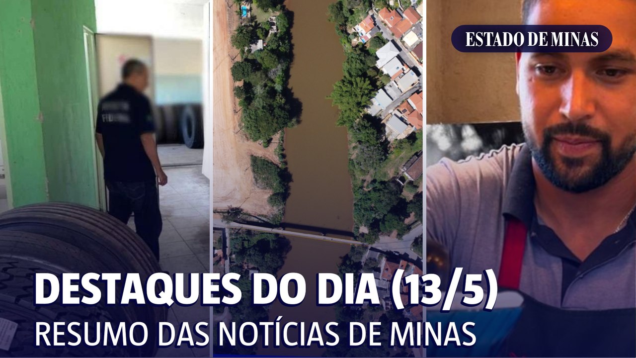 Destaques do dia (13/5): traumas de enchentes, melhor provador de café do mundo é mineiro e ação da PF mira sonegadores
