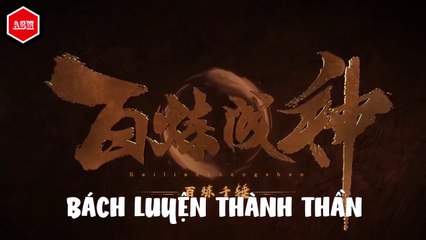 Bách Luyện Thành Thần Tập 3 Vietsub