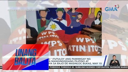 Grupong "Atin 'To," itutuloy ang pamimigay ng mga supply sa mga mangingisdang Pilipino at paglalatag ng boya sa Bajo de Masinloc bukas, May 15 | UB