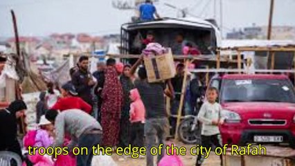 US assesses Israel has amassed enough troops to launch full-scale incursion into Rafah, officials say