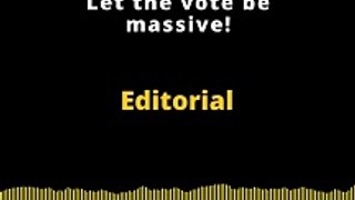 Editorial en inglés | Let the vote be massive!