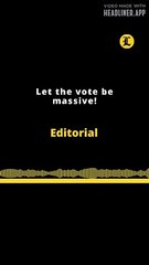 Editorial en inglés | Let the vote be massive!