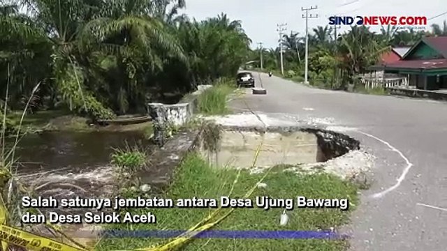 Sejumlah Jembatan di Kabupaten Aceh Singkil Rusak Parah Pasca Banjir