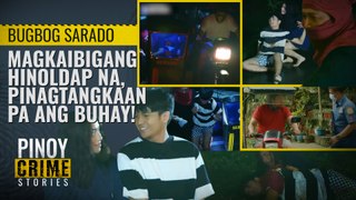 BUGBOG SARADO. Magkaibigang hinoldap na, pinagtangkaan pa ang buhay! | Pinoy Crime Stories