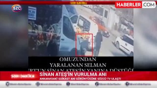 Ankara'da suikasta kurban giden Sinan Ateş'in vurulma anı görüntüleri ortaya çıktı
