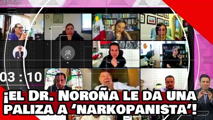 ¡VEAN! ¡el Dr. Noroña le da una paliza al ‘narkopanista’ Sondón por pedir que quiten a Luisa Cantú!