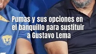 Pumas ya tiene a sus candidatos para sustituir a Gustavo Lema