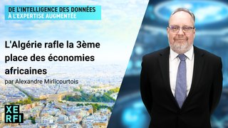 L'Algérie rafle la 3ème place des économies africaines [Alexandre Mirlicourtois]