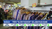 Tren Slow Fashion Selamatkan Bumi dari Ancaman Kerusakan Lingkungan