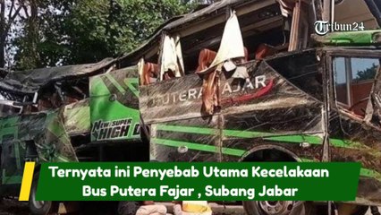 Ternyata ini Penyebab Utama Kecelakaan Bus Putera Fajar , Subang Jabar