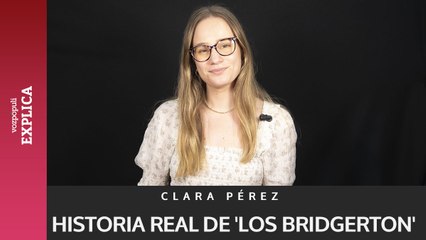 Vuelven 'Los Bridgerton': ¿Cuál es la historia real tras esta serie?