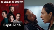 El Niño Es El Secreto de La Madre  Capítulo 15
