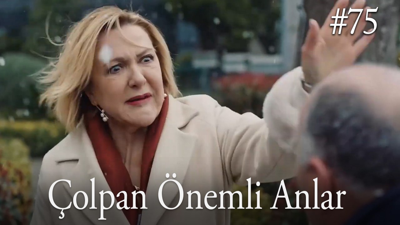 Çolpan Önemli Anlar #75