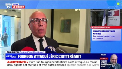 Éric Ciotti à propos du convoi pénitentiaire attaqué: "La vie humaine n'a plus de prix pour certains"