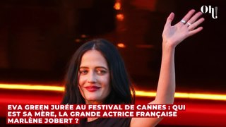 Eva Green jurée au Festival de Cannes : qui est sa mère, la grande actrice française Marlène Jobert ?