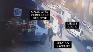 İşte Sinan Ateş'in öldürüldüğü o anlara ait görüntüler