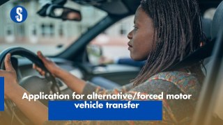 Application for alternative-forced motor vehicle transfer