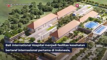 Erick Thohir Meninjau Kesiapan Pembangunan Bali International Hospital