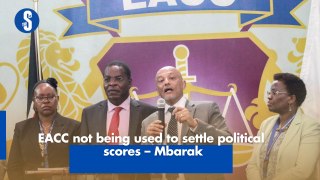 EACC not being used to settle political scores – Mbarak