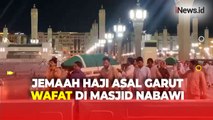 Usai Salat, Jemaah Asal Garut Wafat di Masjid Nabawi, Ibadah Hajinya Akan Dibadalkan