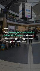 Des passagers marocains fuient de l'avion après un atterrissage d'urgence à l'aéroport de Rome