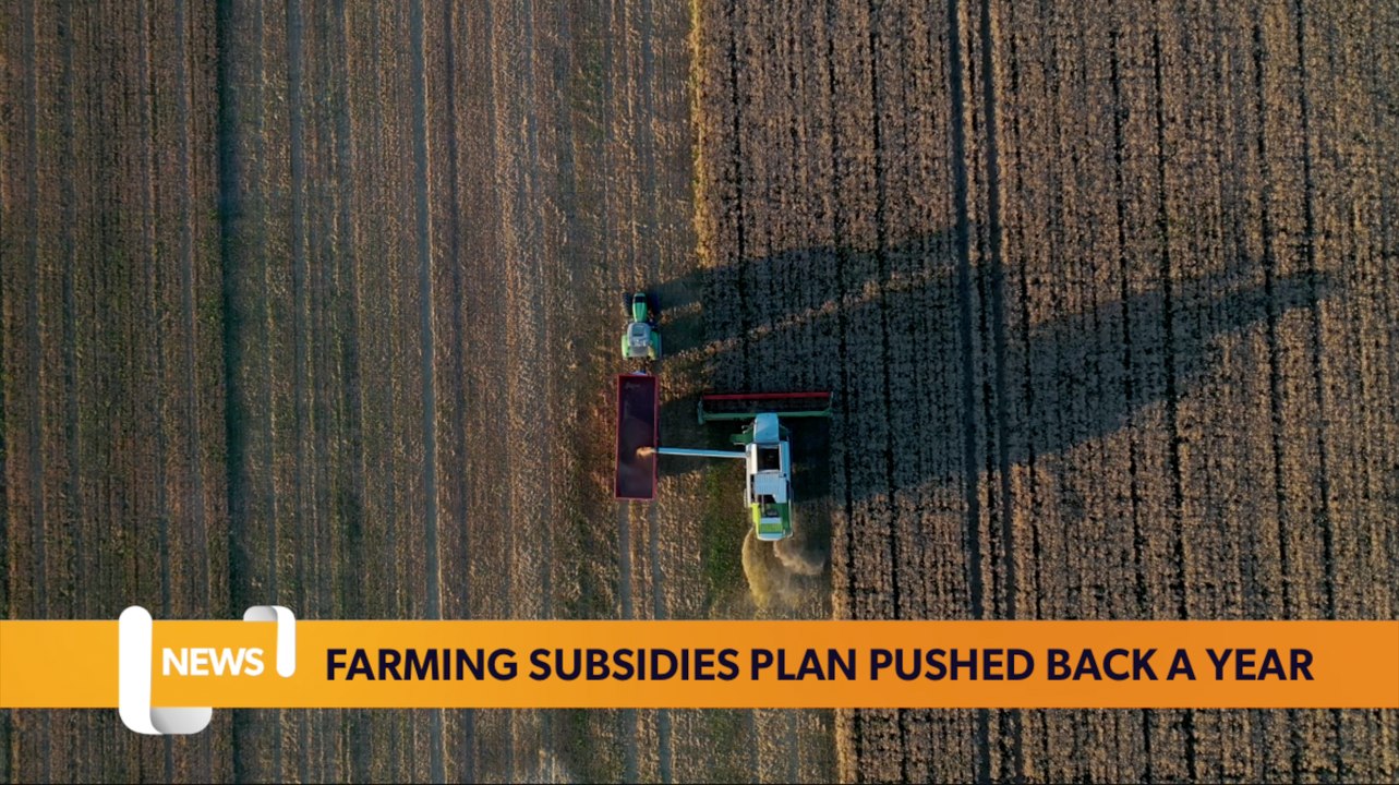 Farming subsidies plan pushed back an extra year