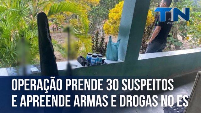 Operação prende 30 suspeitos e apreende armas e drogas no ES
