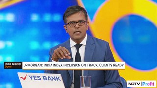 JP Morgan: India Index Inclusion On Track | NDTV Profit