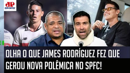 "O James Rodríguez TÁ DE SACANAGEM! Ele fica CUTUCANDO o São Paulo e agora..." NOVA ATITUDE REVOLTA!