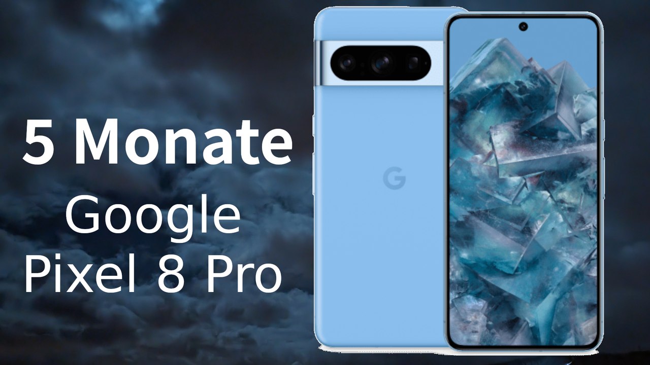 Meinung: google pixel 8 pro nach 5 monaten [de | 4k]