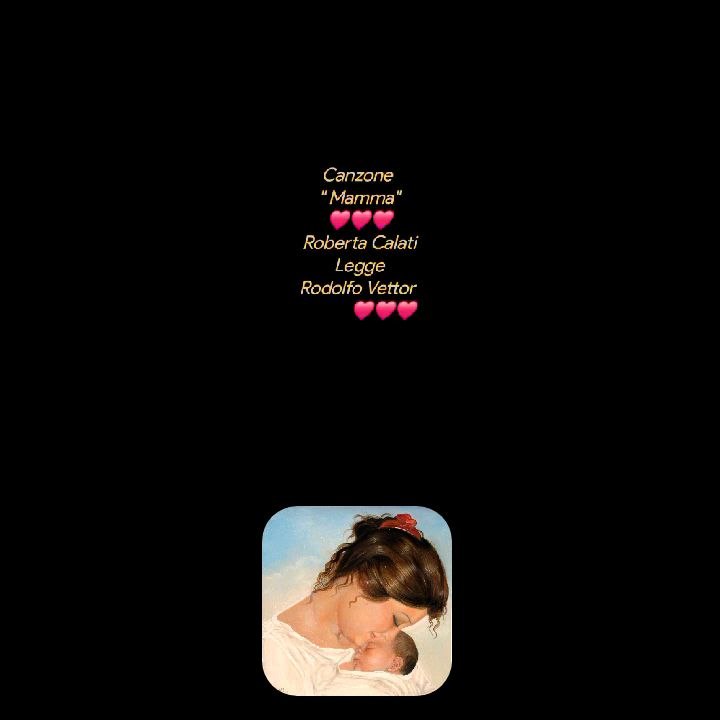 Canzone " Mamma"❤️❤️❤️Roberta CalatiLeggeRodolfo Vettor