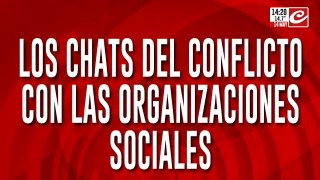 Los chats del conflicto con las organizaciones sociales