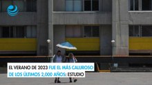 El verano de 2023 fue el más caluroso de los últimos 2,000 años: Estudio