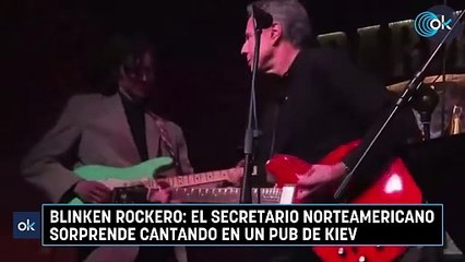 Blinken rockero: el secretario norteamericano sorprende cantando en un pub de Kiev
