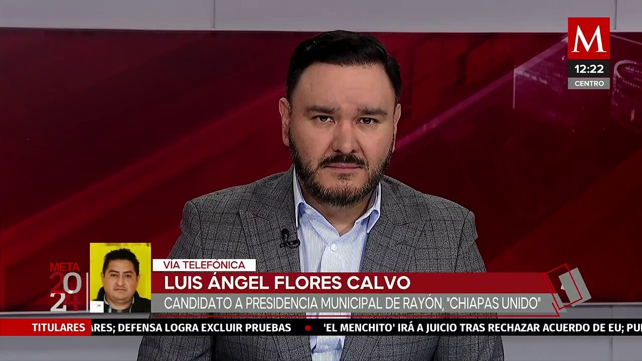 "Meses atrás hemos traído amenazas": Luis Ángel Flores, candidato en Rayón, Chiapas