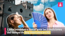 Clima: aquí le explicamos las medidas a tomar por las condiciones del tiempo de hoy miércoles en RD