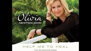 OLIVIA NEWTON-JOHN - Help me to Heal (2010)