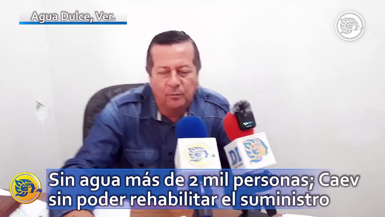 Sin agua más de 2 mil personas en Agua Dulce; Caev sin poder rehabilitar el suministro