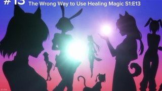 The Wrong Way to Use Healing Magic#13