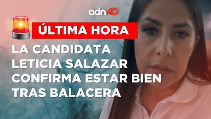 ¡Última Hora! Leticia Salazar confirma que se encuentra "bien" tras quedar en medio de balacera
